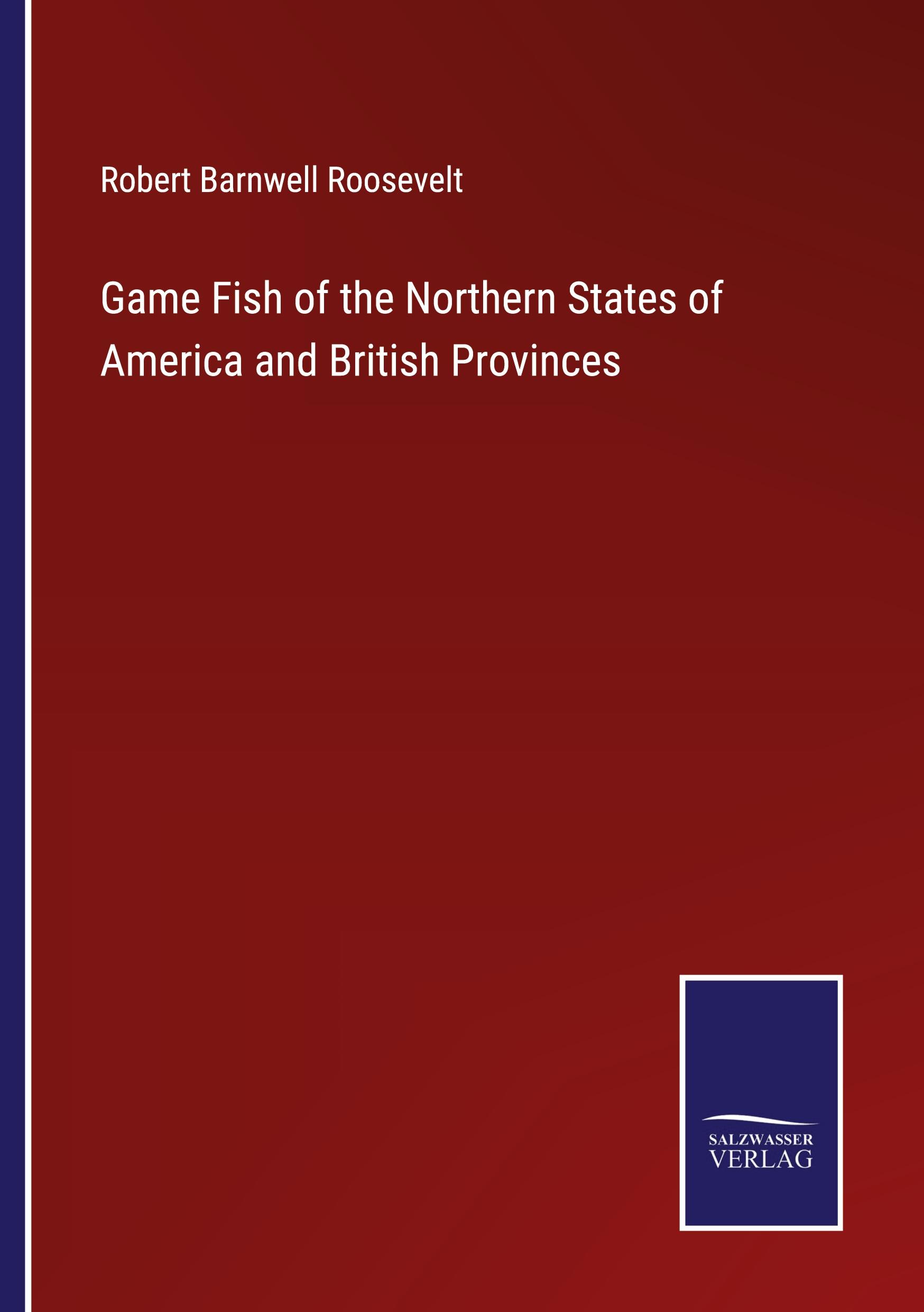 Vorderes Coverbild Game Fish of the Northern States of America and British Provinces