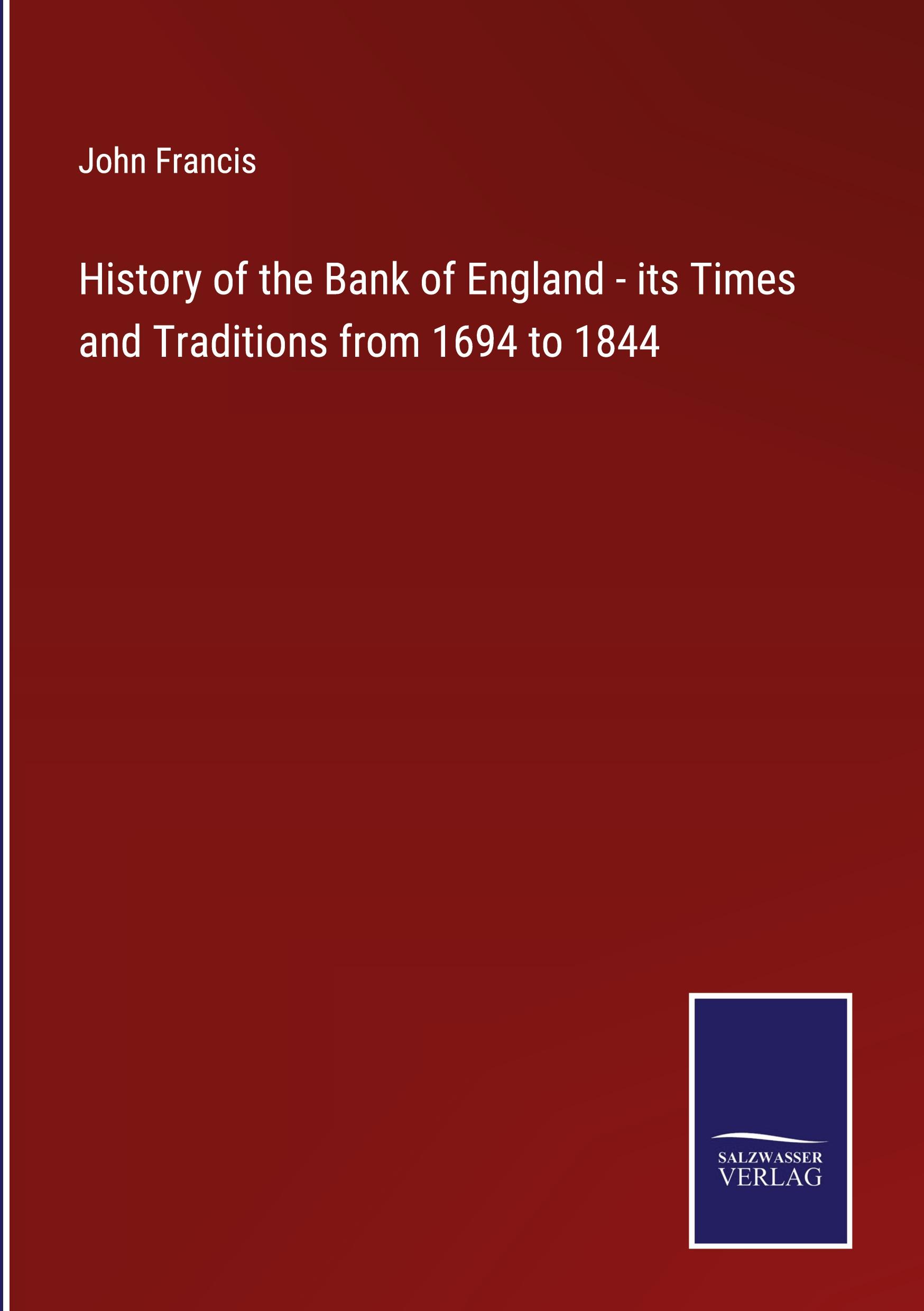 Vorderes Coverbild History of the Bank of England - its Times and Traditions from 1694 to 1844