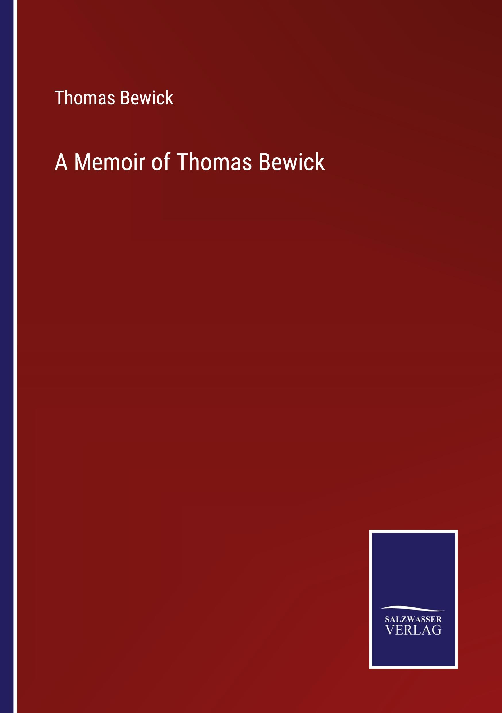 Vorderes Coverbild A Memoir of Thomas Bewick