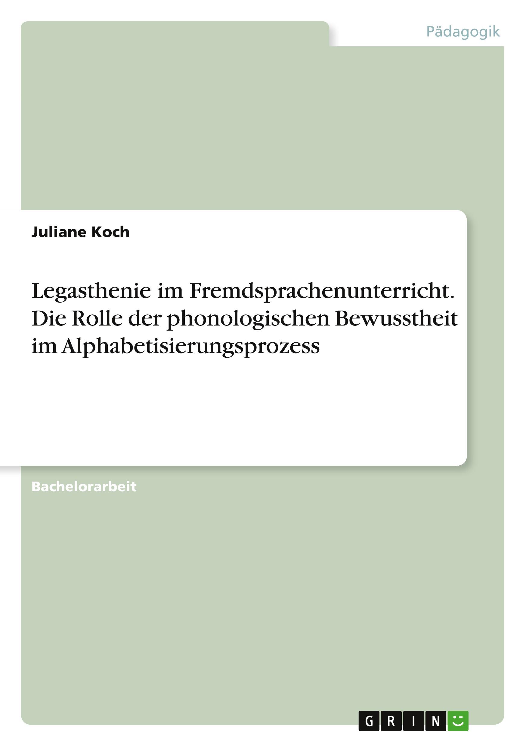 Vorderes Coverbild Legasthenie im Fremdsprachenunterricht. Die Rolle der phonologischen Bewusstheit im Alphabetisierungsprozess