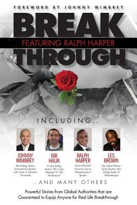 Vorderes Coverbild Break Through Featuring Ralph Harper: Powerful Stories from Global Authorities That Are Guaranteed to Equip Anyone for Real Life Breakthroughs