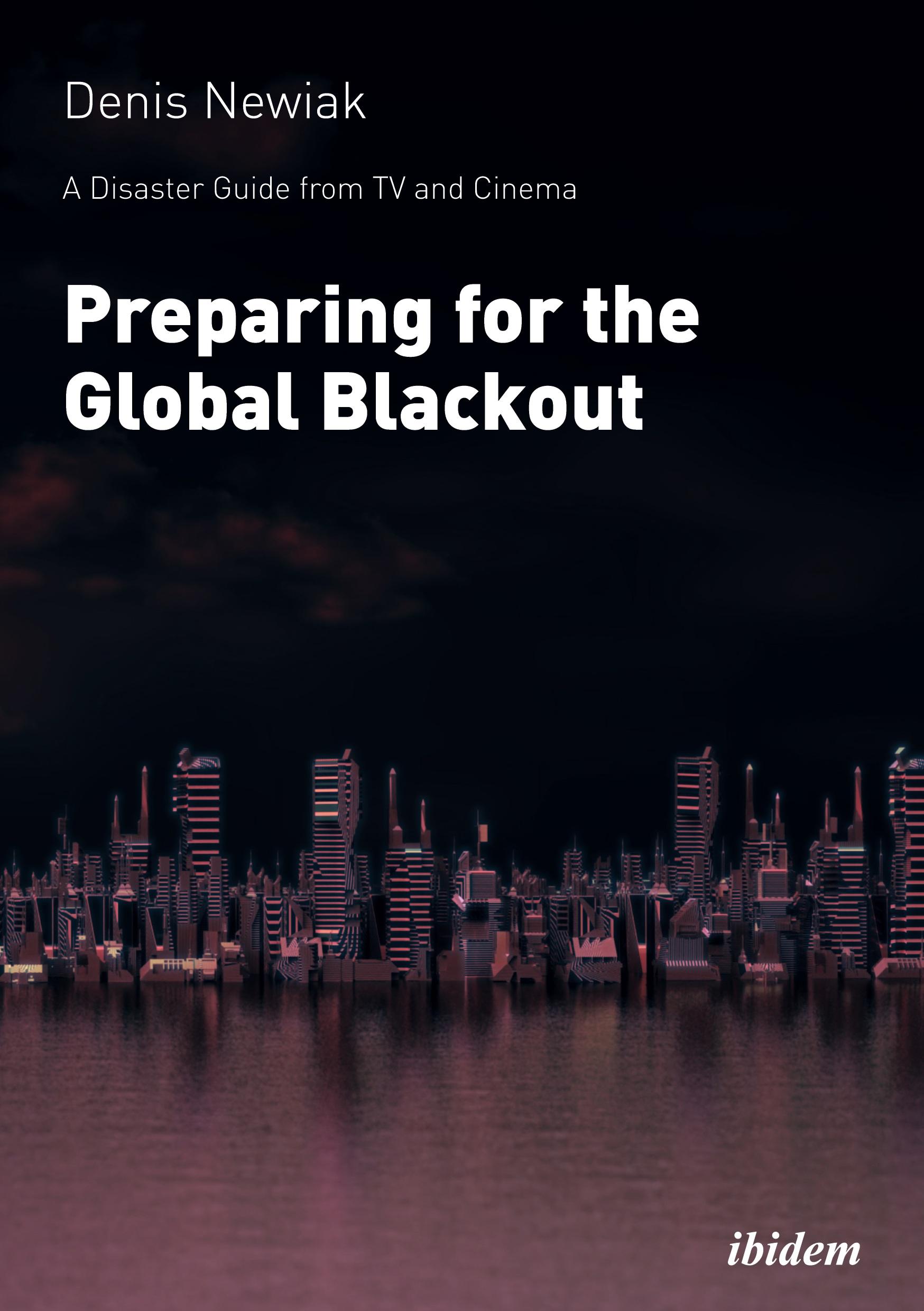 Vorderes Coverbild A Disaster Guide from TV and Cinema: Preparing for the Global Blackout