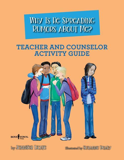 Vorderes Coverbild Why Is He Spreading Rumors about Me? Teacher and Counselor Activity Guide