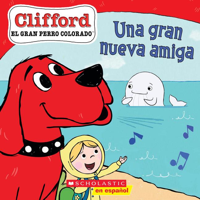 Vorderes Coverbild Clifford: Una Gran Nueva Amiga (Big New Friend)