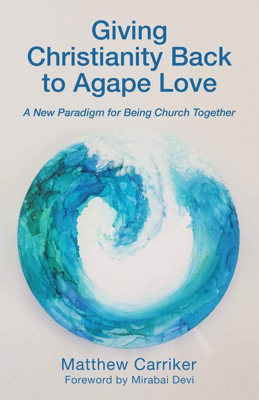 Vorderes Coverbild Giving Christianity Back to Agape Love