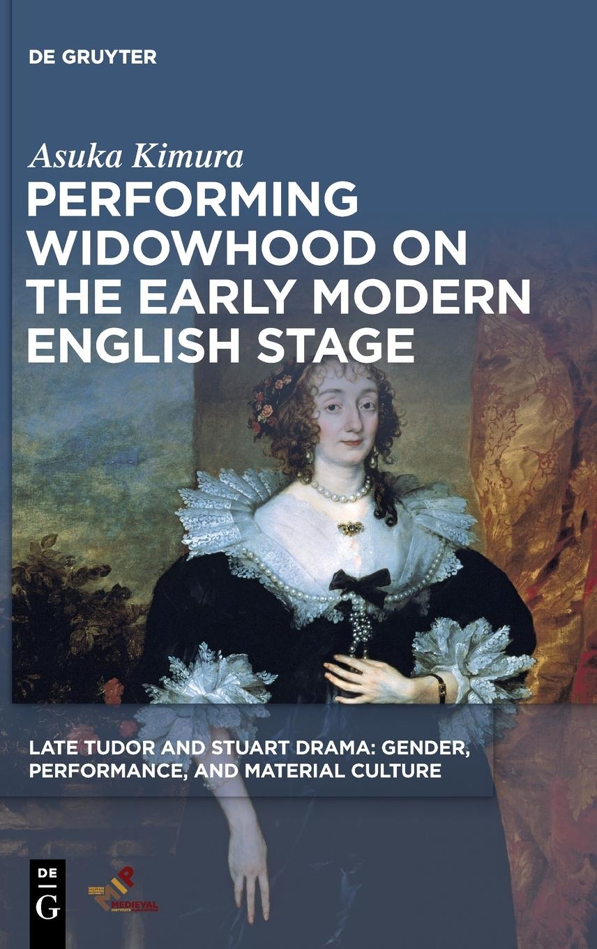 Vorderes Coverbild Performing Widowhood on the Early Modern English Stage