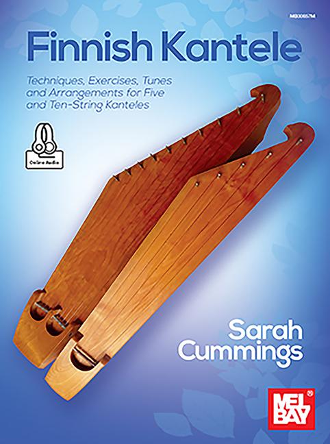 Vorderes Coverbild Finnish Kantele Techniques, Exercises, Tunes and Arrangements for Five and Ten-String Kanteles