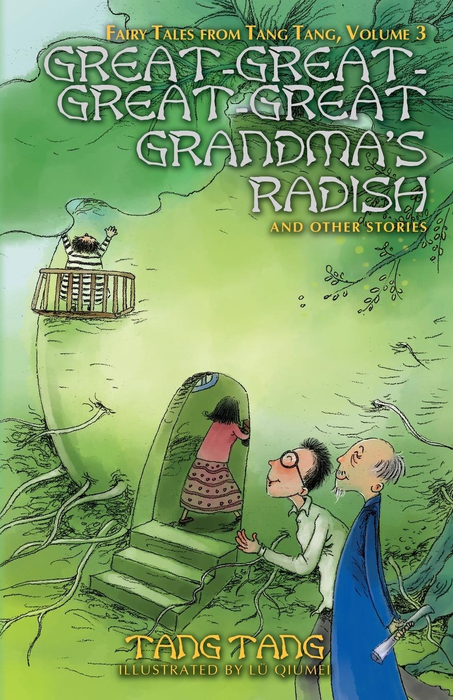 Vorderes Coverbild Great-Great-Great-Great Grandma's Radish and Other Stories
