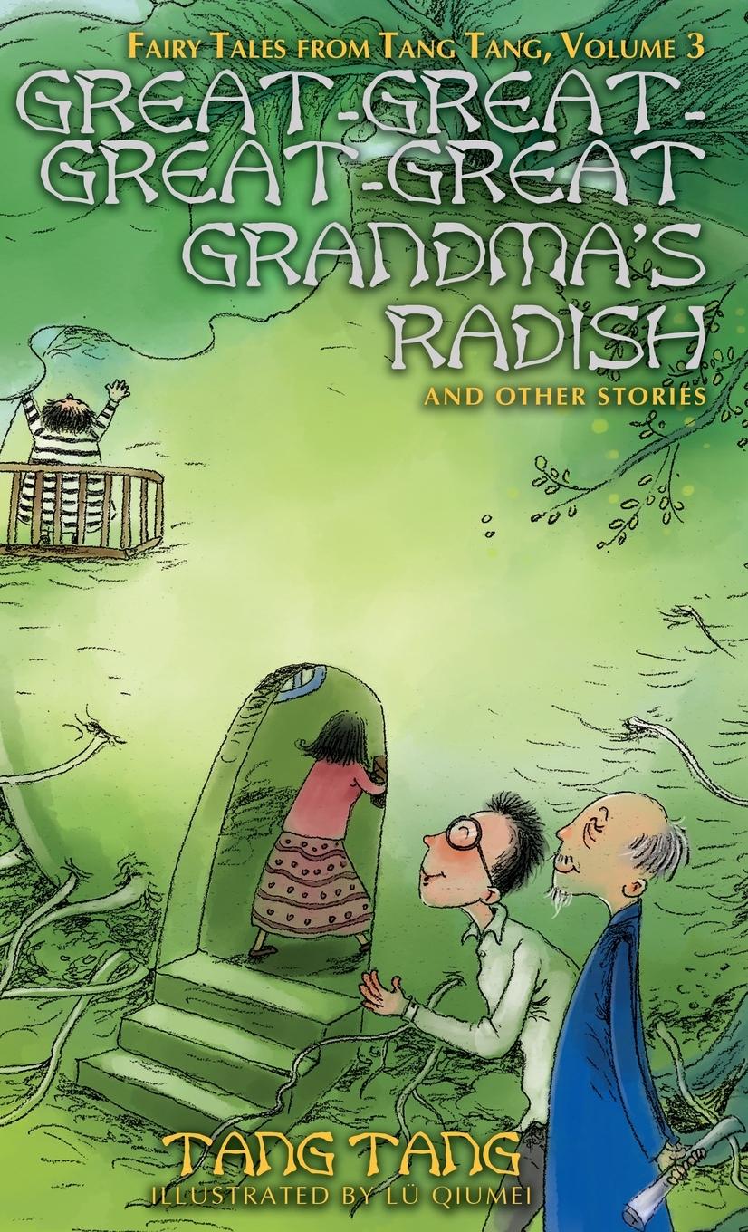 Vorderes Coverbild Great-Great-Great-Great Grandma's Radish and Other Stories