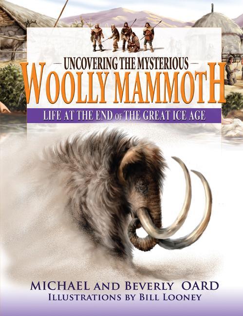 Vorderes Coverbild Uncovering the Mysterious Woolly Mammoth