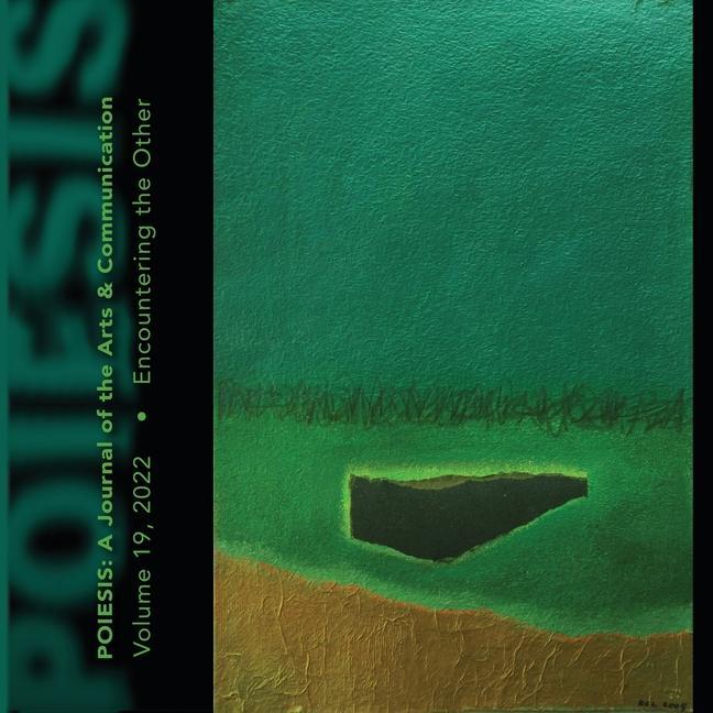 Vorderes Coverbild Poiesis A Journal of the Arts & Communication Volume 19, 2022