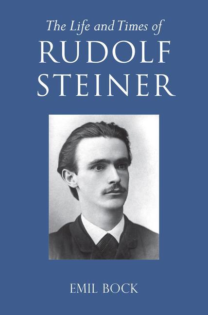 Vorderes Coverbild The Life and Times of Rudolf Steiner