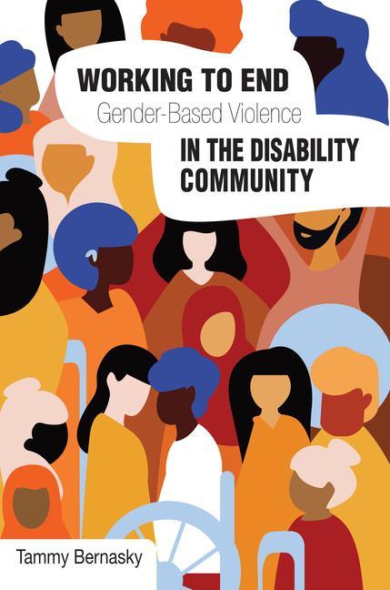 Vorderes Coverbild Working to End Gender-Based Violence in the Disability Community