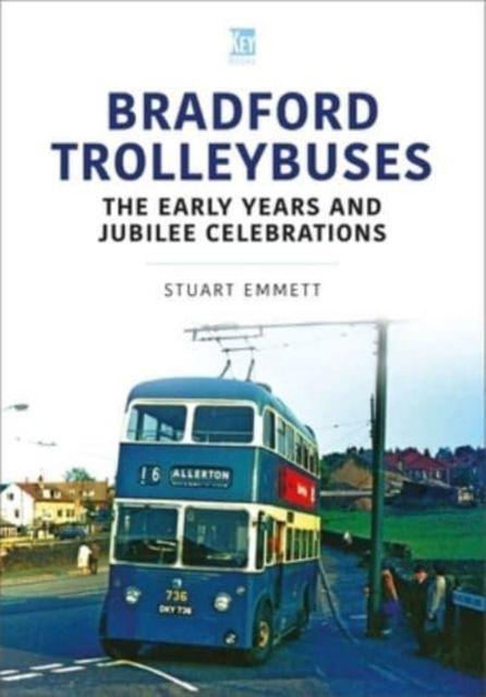 Vorderes Coverbild Bradford Trolleybuses: The Early Years and Jubilee Celebrations