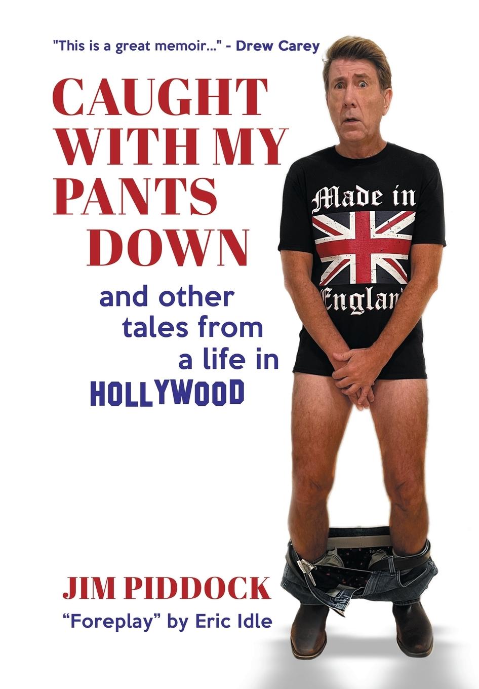 Vorderes Coverbild Caught with My Pants Down and Other Tales from a Life in Hollywood