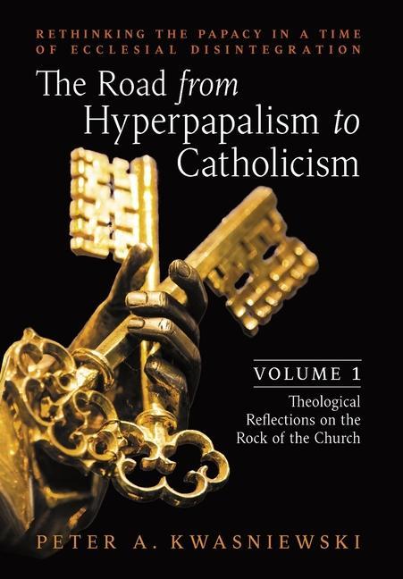 Vorderes Coverbild The Road from Hyperpapalism to Catholicism