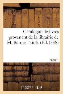 Vorderes Coverbild Catalogue de livres provenant de la librairie de M. Barrois l'aîné. Partie 1