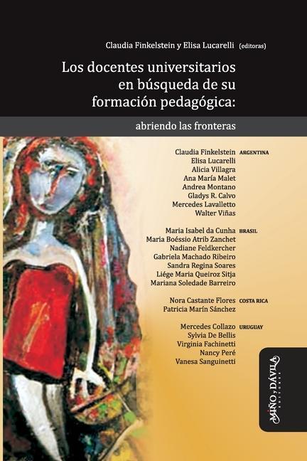 Vorderes Coverbild Los docentes universitarios en búsqueda de su formación pedagógica: Abriendo las fronteras