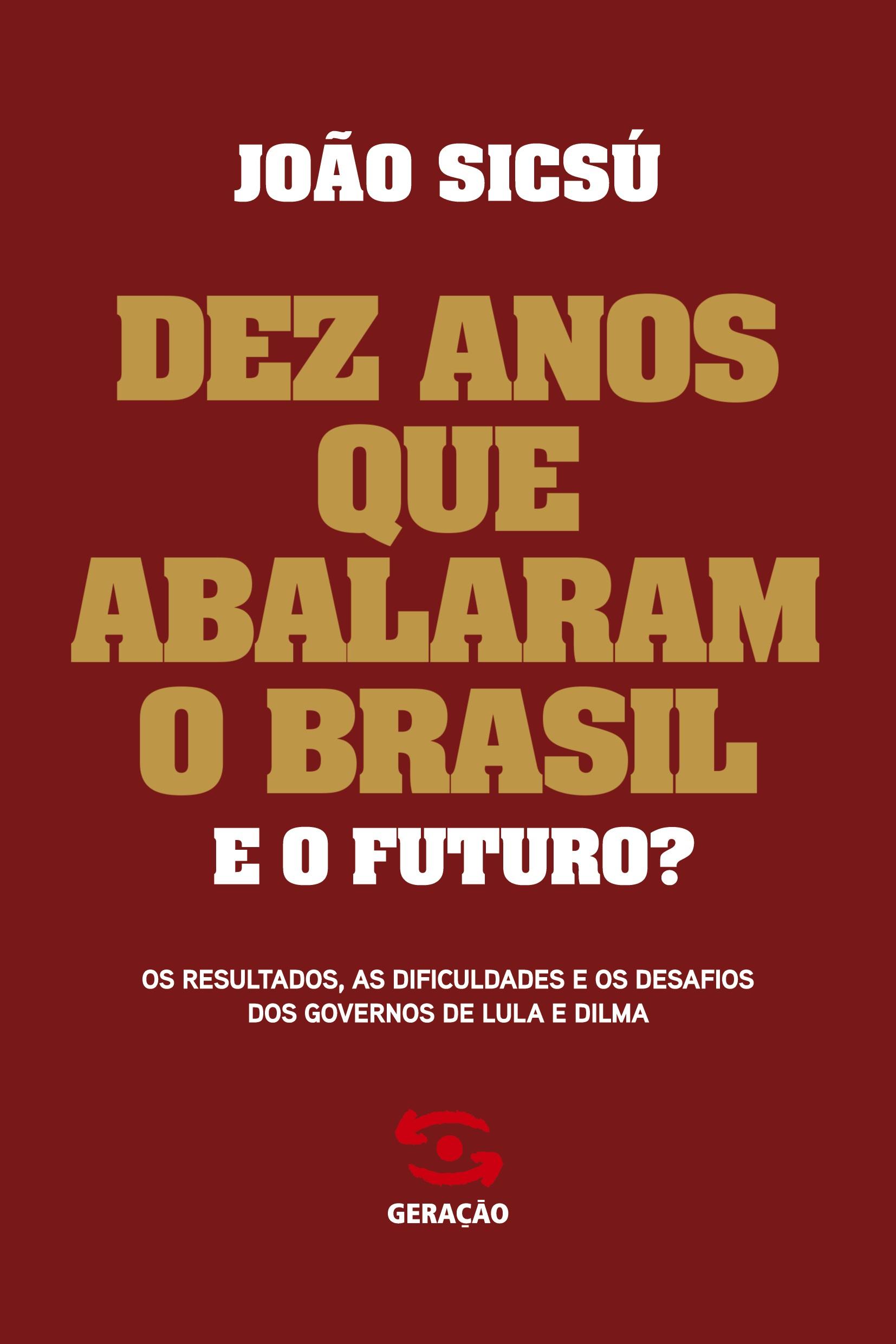 Vorderes Coverbild Dez anos que abalaram o Brasil. E o futuro?