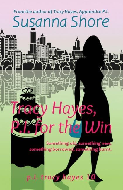 Vorderes Coverbild Tracy Hayes, P.I. for the Win