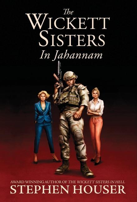 Vorderes Coverbild The Wickett Sisters in Jahannam