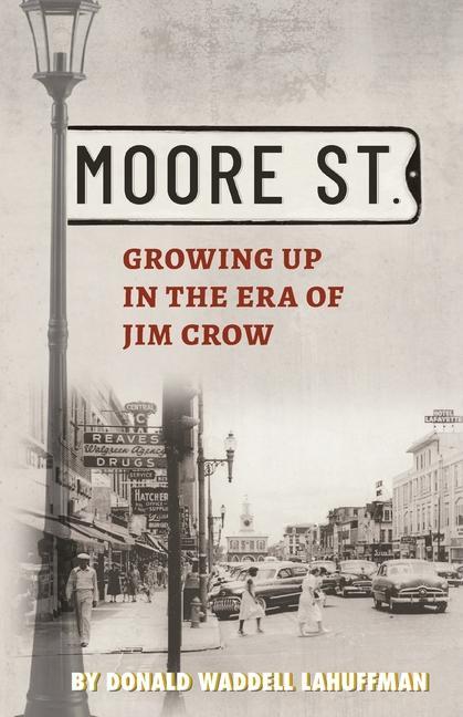 Vorderes Coverbild Moore Street: Growing Up in the Era of Jim Crow