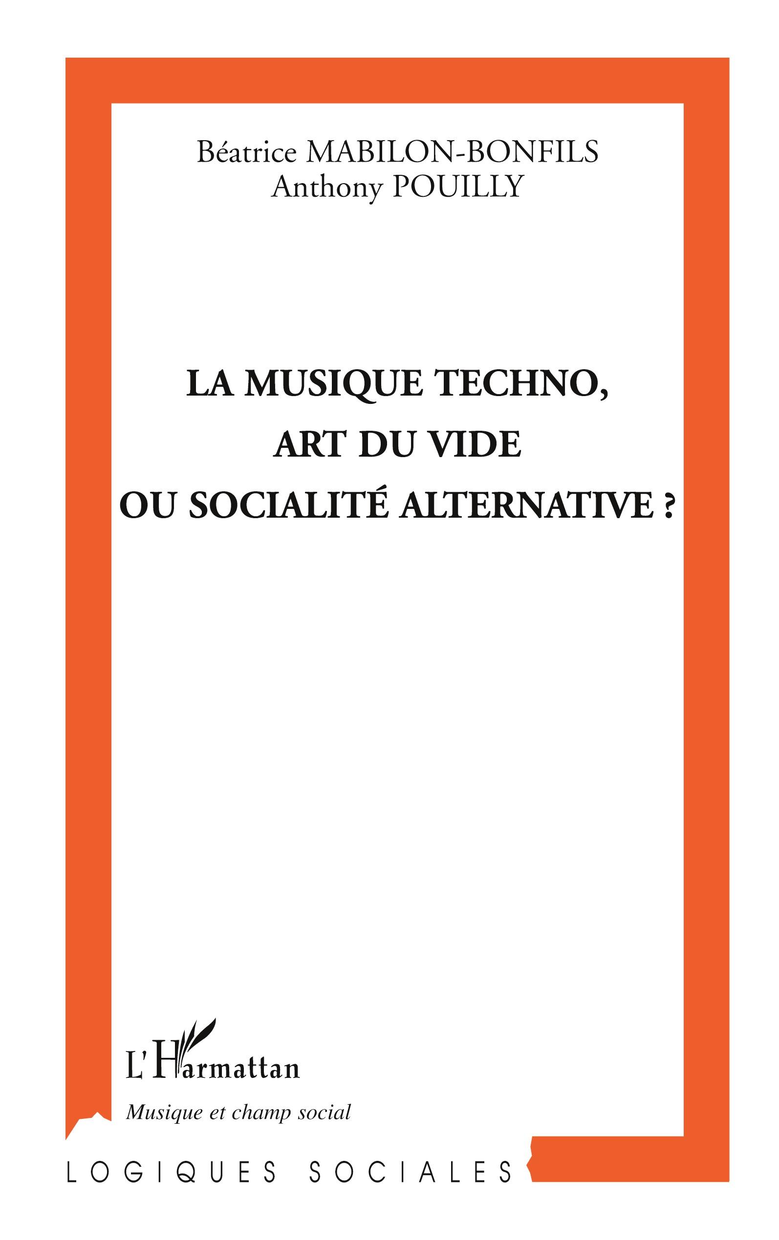 Vorderes Coverbild LA MUSIQUE TECHNO, ART DU VIDE OU SOCIALITÉ ALTERNATIVE
