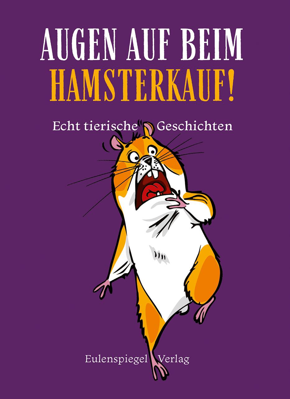 Vorderes Coverbild Augen auf beim Hamsterkauf!