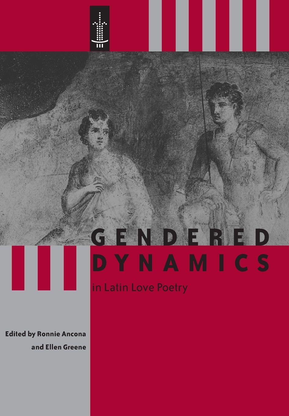 Vorderes Coverbild Gendered Dynamics in Latin Love Poetry