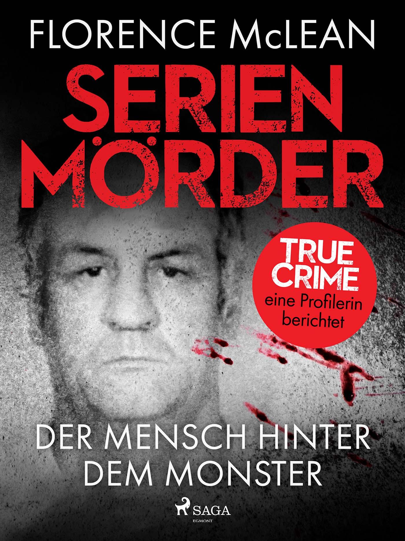 Vorderes Coverbild Serienmörder - Der Mensch hinter dem Monster