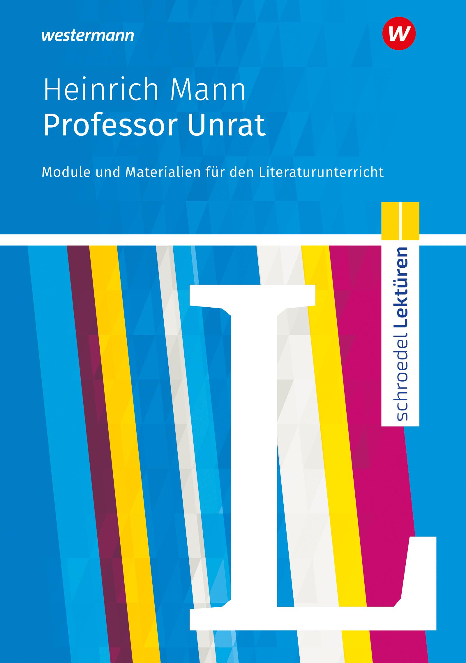 Vorderes Coverbild Professor Unrat: Module und Materialien für den Literaturunterricht. Schroedel Lektüren