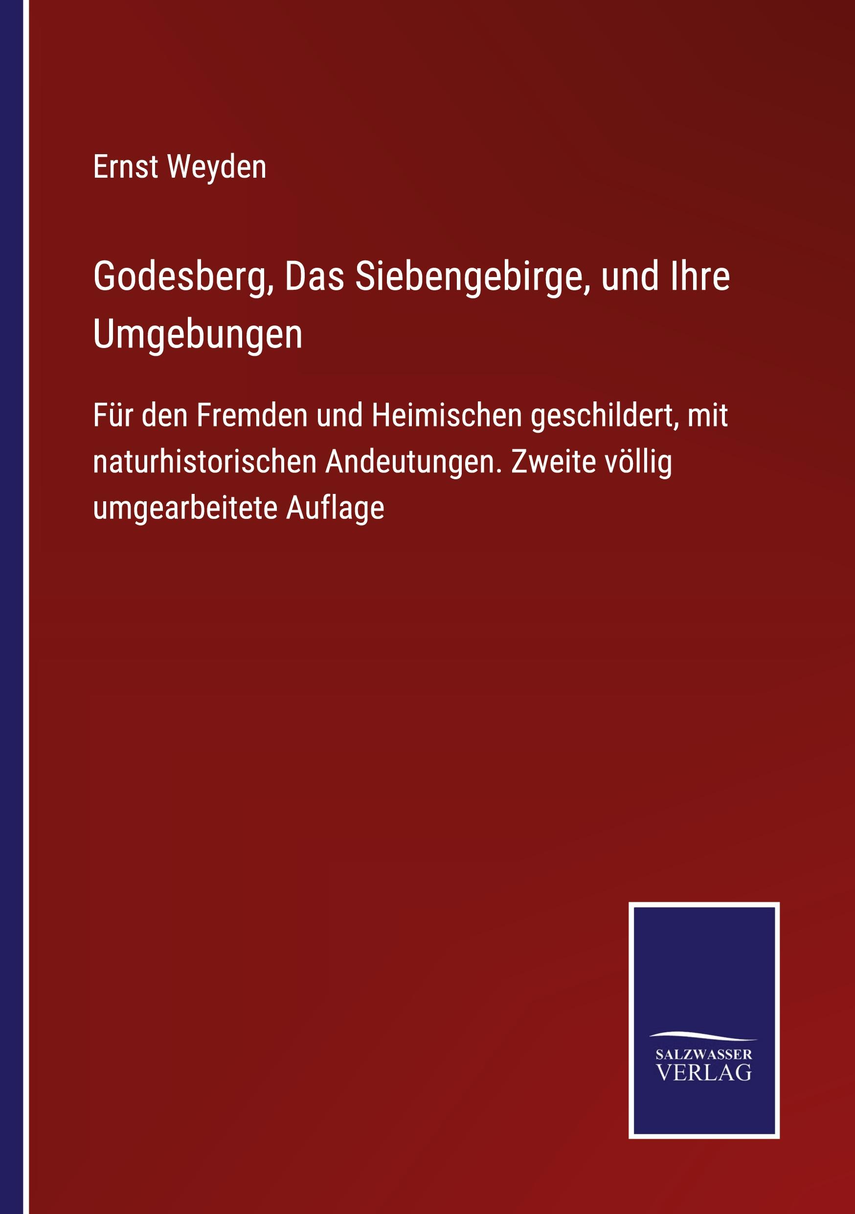 Vorderes Coverbild Godesberg, Das Siebengebirge, und Ihre Umgebungen