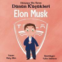 Vorderes Coverbild Elon Musk - Dünyaya Yön Veren Dünün Kücükleri