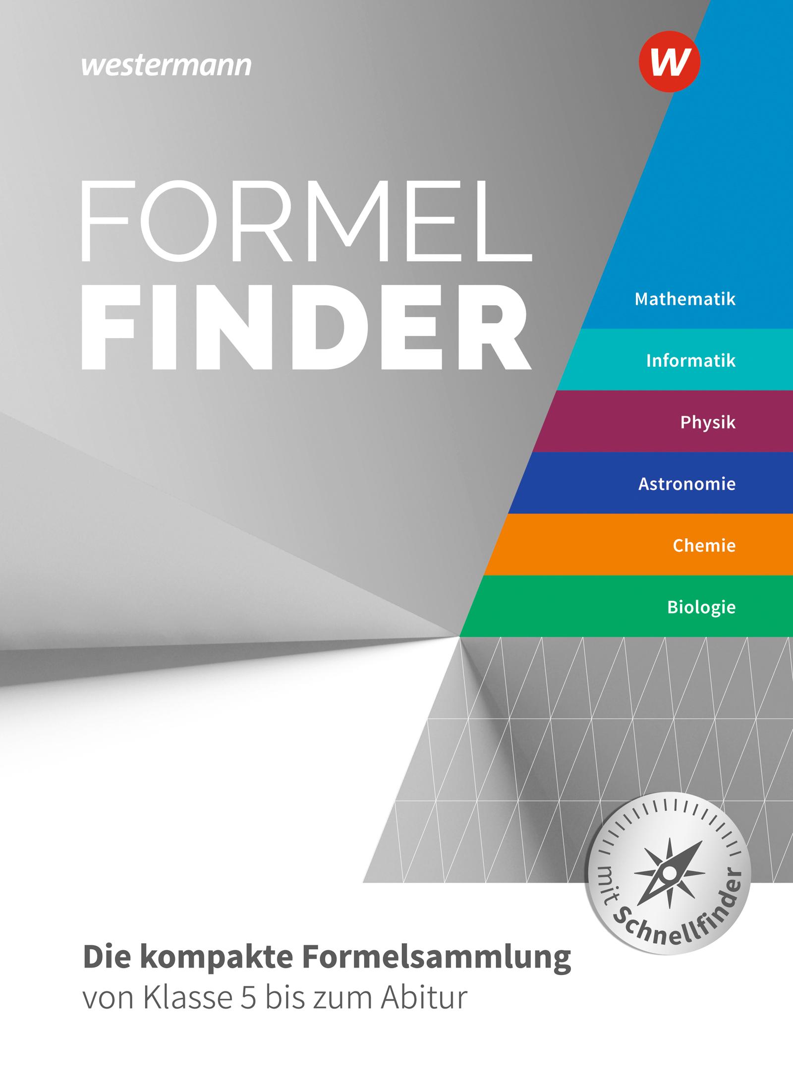 Vorderes Coverbild Formelfinder  Mathematik / Informatik / Physik / Astronomie/ Chemie / Biologie. Ausgabe für die Sekundarstufe I und II an Gymnasien