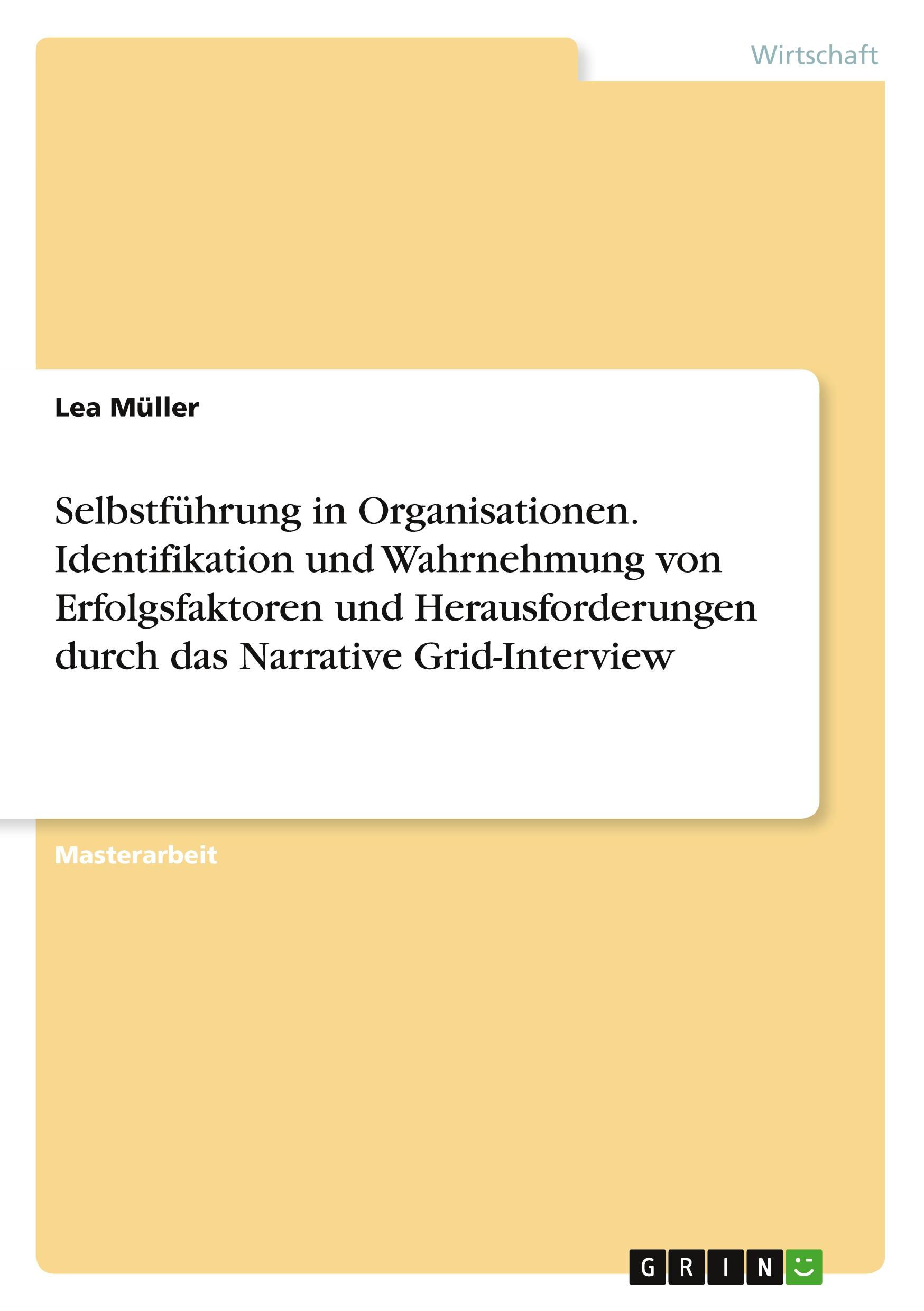 Vorderes Coverbild Selbstführung in Organisationen. Identifikation und Wahrnehmung von Erfolgsfaktoren und Herausforderungen durch das Narrative Grid-Interview