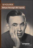 Vorderes Coverbild Sevgilerde Behcet Necatigil 100 Yasinda