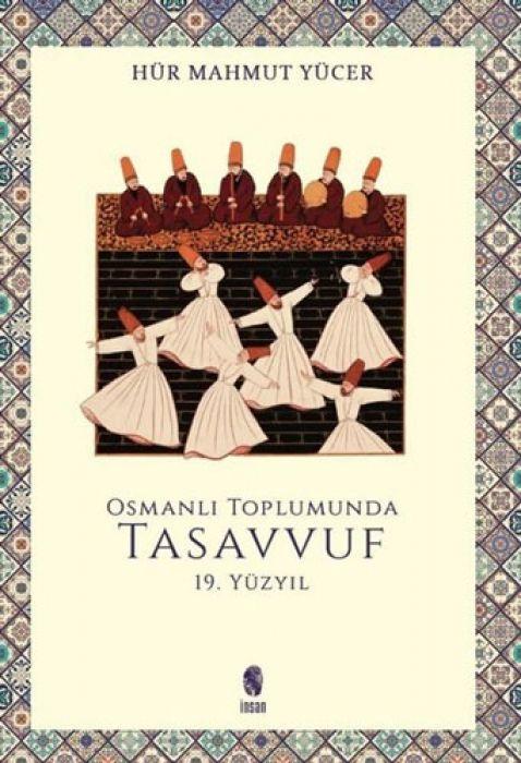 Vorderes Coverbild Osmanli Toplumunda Tasavvuf - 19 Yüzyil