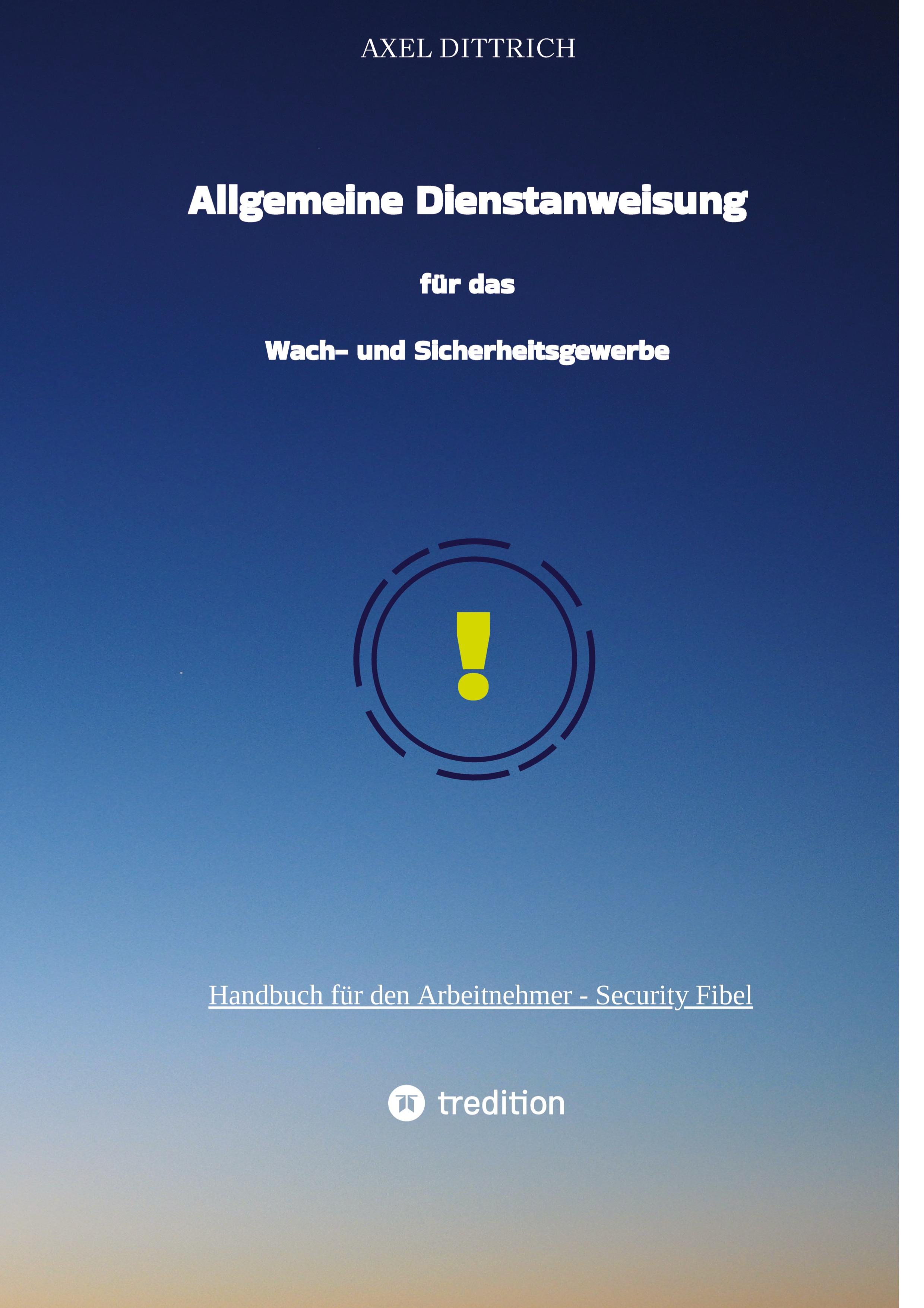 Vorderes Coverbild Allgemeine Dienstanweisung für das Wach- und Sicherheitsgewerbe / Sicherheitsdienst / Wachmann / Security