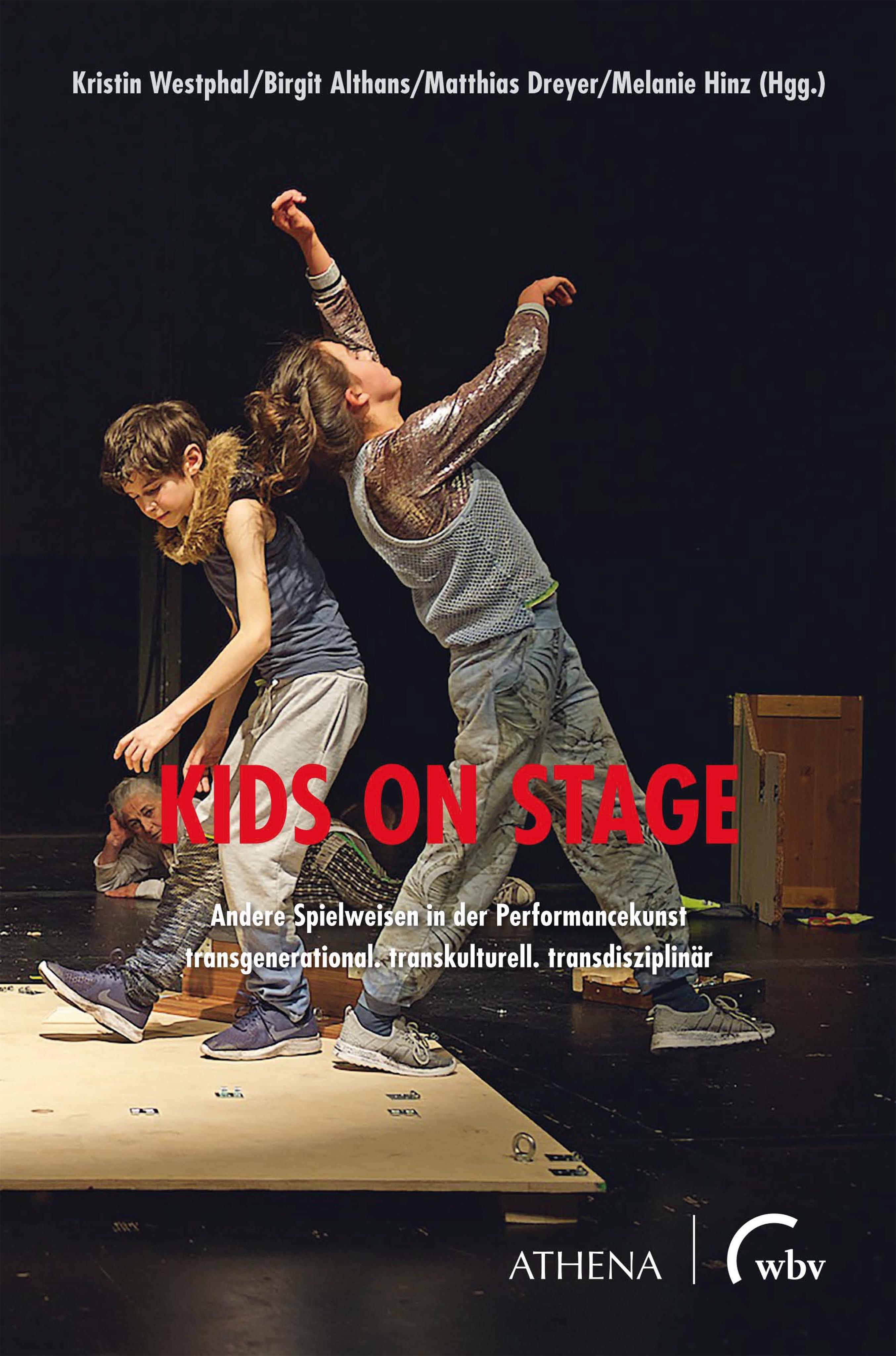 Vorderes Coverbild Kids on Stage - Andere Spielweisen in der Performancekunst