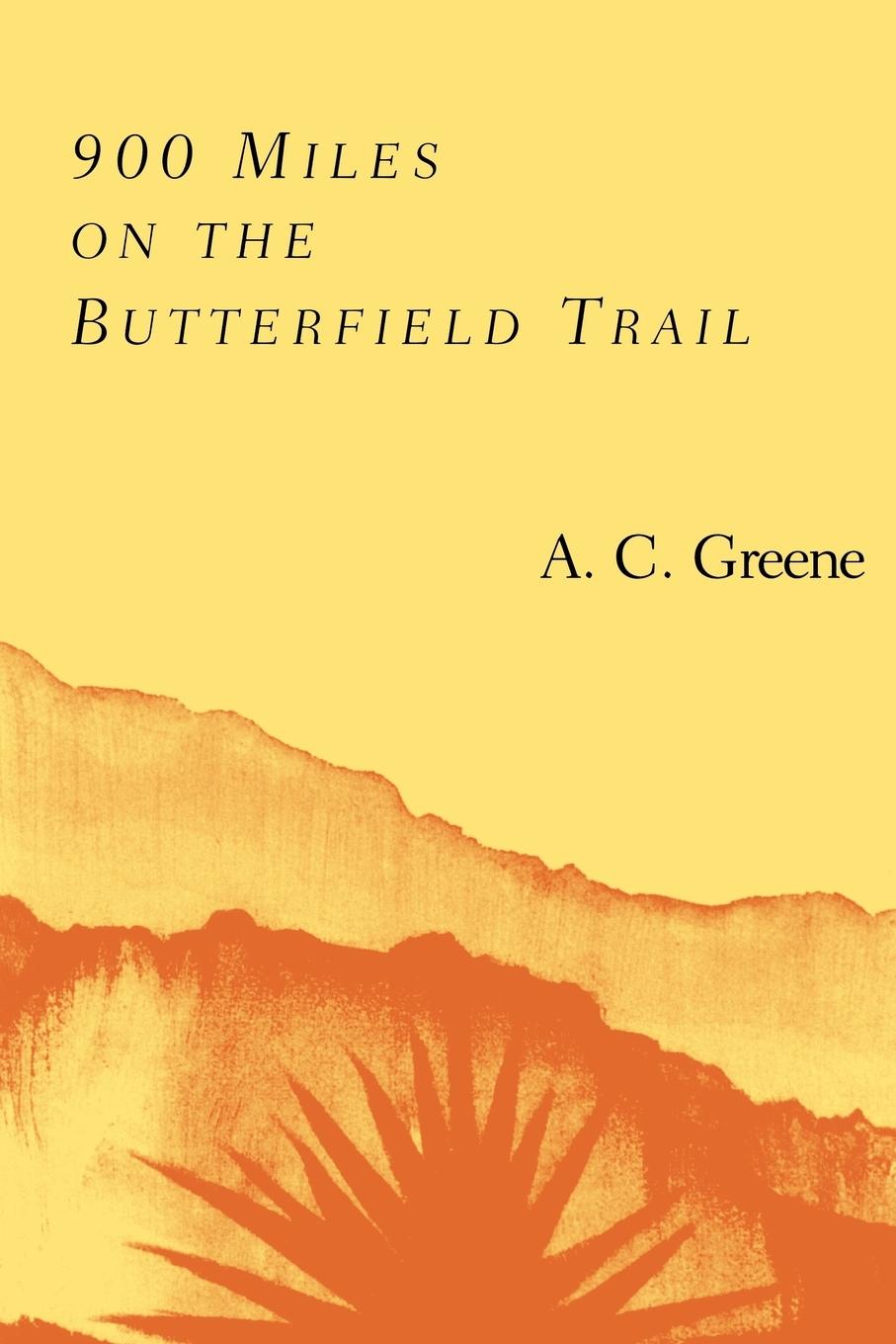 Vorderes Coverbild 900 Miles on the Butterfield Trail
