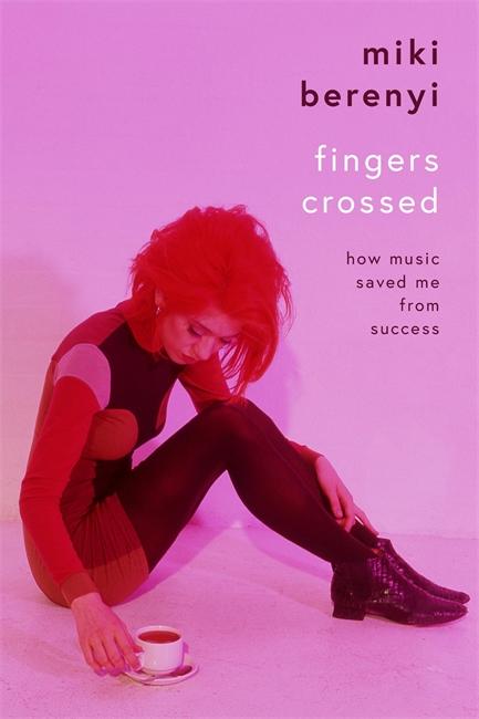 Vorderes Coverbild Fingers Crossed: How Music Saved Me from Success
