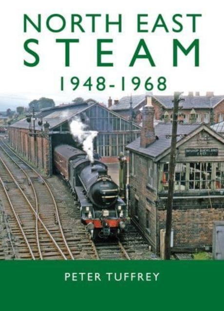 Vorderes Coverbild North East Steam 1948-1968