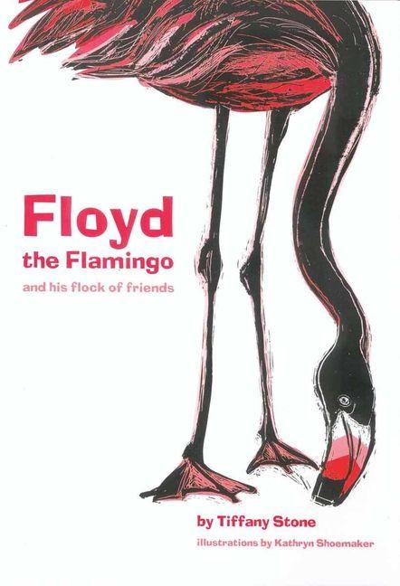 Vorderes Coverbild Floyd the Flamingo and His Flock of Friends