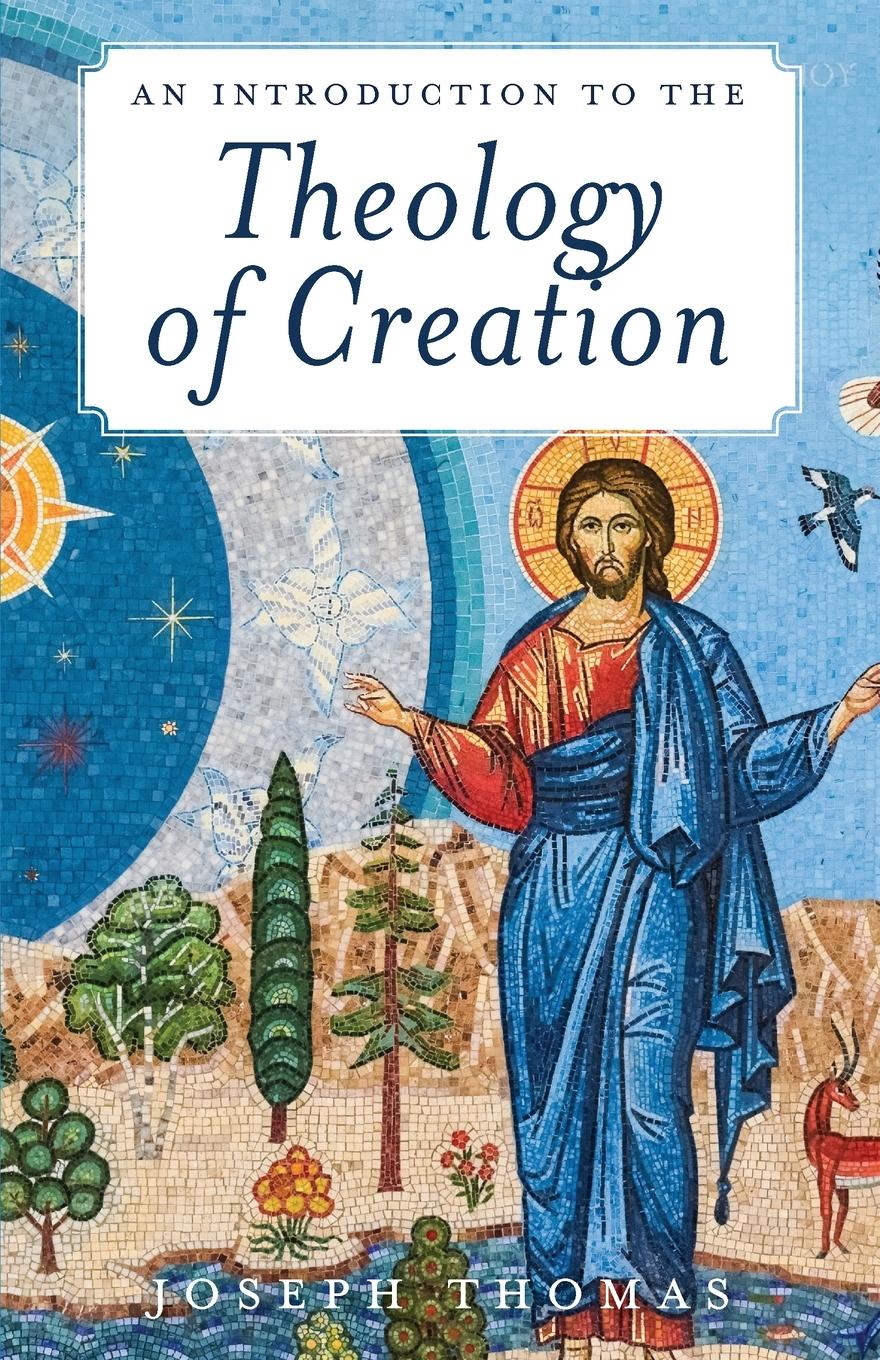 Vorderes Coverbild An Introduction to the Theology of Creation