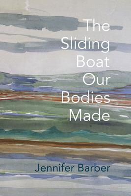 Vorderes Coverbild The Sliding Boat Our Bodies Made