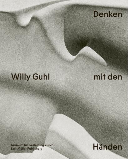 Vorderes Coverbild Willy Guhl - Denken mit den Händen