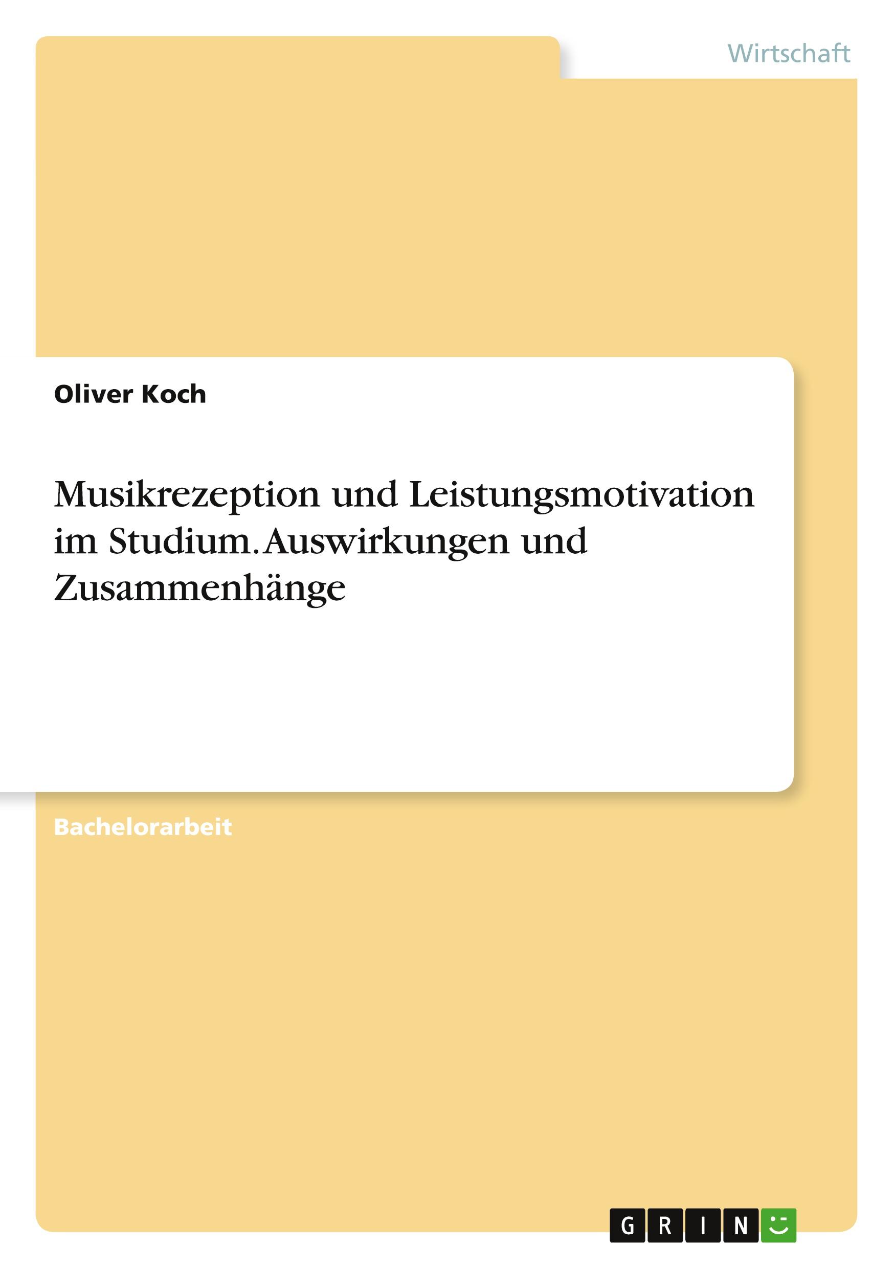 Vorderes Coverbild Musikrezeption und Leistungsmotivation im Studium. Auswirkungen und Zusammenhänge