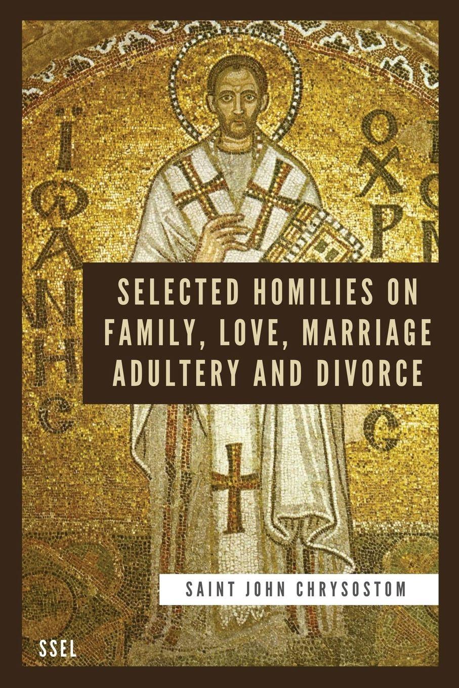 Vorderes Coverbild Selected Homilies on Family, Love, Marriage, Adultery and Divorce