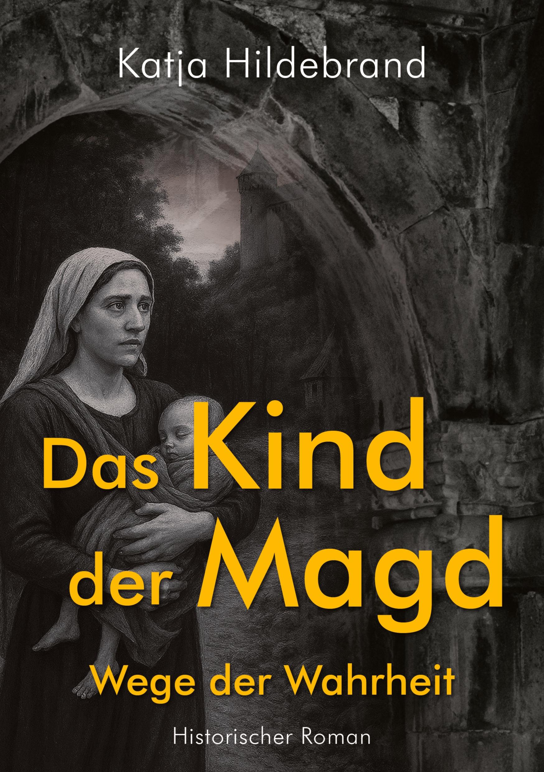 Vorderes Coverbild Das Kind der Magd - Wege der Wahrheit