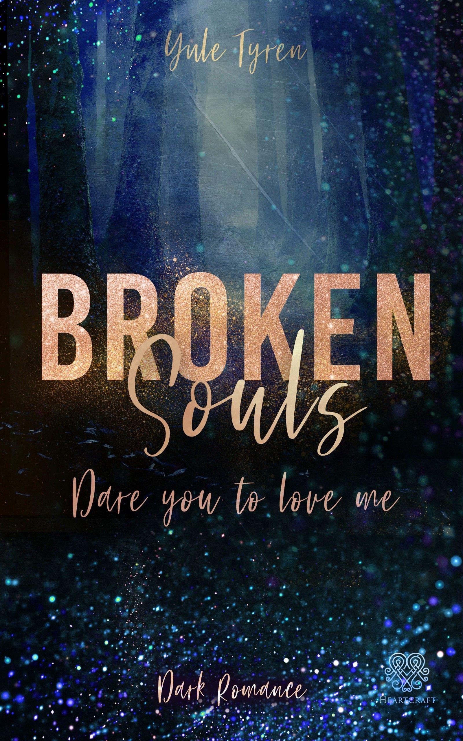 Vorderes Coverbild Broken Souls - Dare you to love me (Band 1)